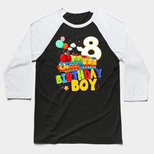 8Th Birthday Train Boys 8 Years Old Im Eight Baseball T-Shirt